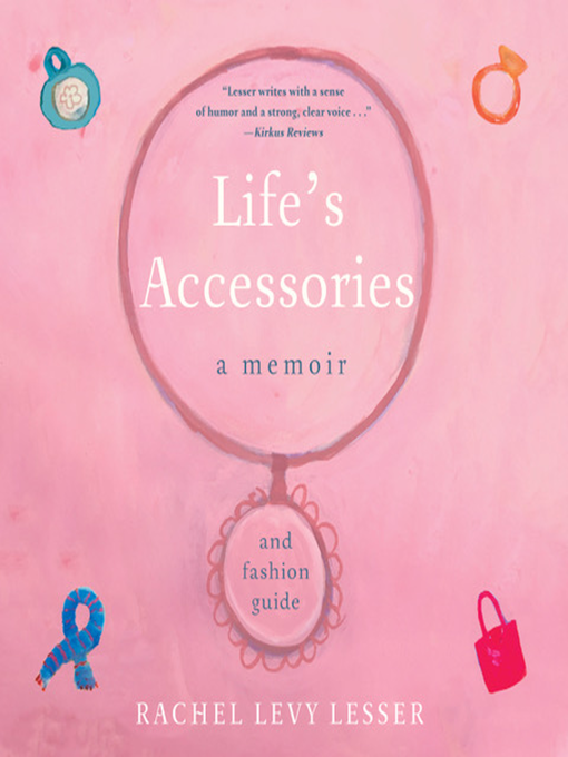 Title details for Life's Accessories by Rachel Levy Lesser - Wait list